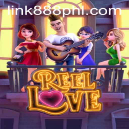 Exploring the Enchanting World of ReelLove in 888PHL